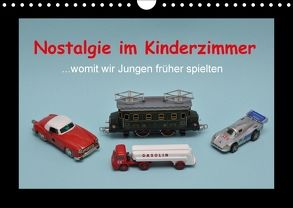 Nostalgie im Kinderzimmer – womit wir Jungen früher spielten (Wandkalender 2018 DIN A4 quer) von Huschka,  Klaus-Peter