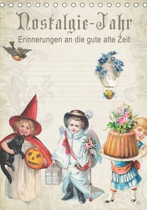 Nostalgie-Jahr, Motive aus alten Poesiealben (Tischkalender 2019 DIN A5 hoch) von bilwissedition.com Layout: Babette Reek,  Bilder: