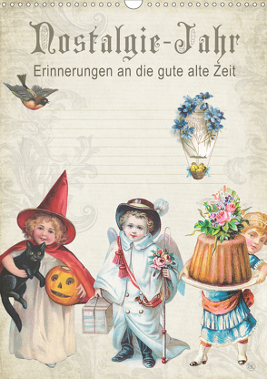 Nostalgie-Jahr, Motive aus alten Poesiealben (Wandkalender 2021 DIN A3 hoch) von bilwissedition.com Layout: Babette Reek,  Bilder: