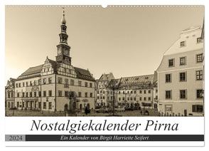 Nostalgiekalender Pirna (Wandkalender 2024 DIN A2 quer), CALVENDO Monatskalender von Harriette Seifert,  Birgit