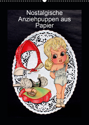 Nostalgische Anziehpuppen aus Papier (Wandkalender 2021 DIN A2 hoch) von Erbs,  Karen