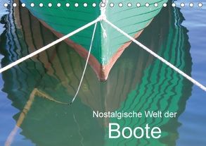 Nostalgische Welt der Boote (Tischkalender 2018 DIN A5 quer) von Kruse,  Joana