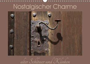 Nostalgischer Charme alter Schlösser und Klinken (Wandkalender 2020 DIN A3 quer) von Flori0