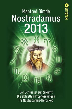 Nostradamus 2013 von Dimde,  Manfred