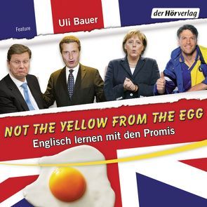 Not the yellow from the egg von Bauer,  Ulrich, Bogenberger,  Thomas, Demmelhuber,  Eva