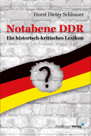 Notabene DDR von Schlosser,  Horst Dieter