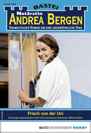 Notärztin Andrea Bergen 1346 – Arztroman von Anders,  Marina
