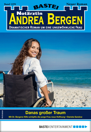 Notärztin Andrea Bergen 1370 – Arztroman von Sandow,  Daniela