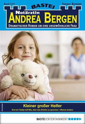 Notärztin Andrea Bergen 1371 – Arztroman von Anders,  Marina