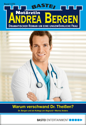 Notärztin Andrea Bergen – Folge 1273 von Anders,  Marina