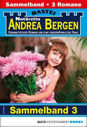 Notärztin Andrea Bergen Sammelband 3 – Arztroman von Anders,  Marina, Klessinger,  Liz