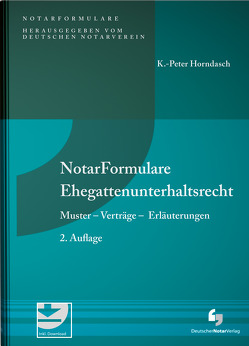 NotarFormulare Ehegattenunterhaltsrecht von Horndasch,  K.-Peter