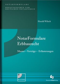 NotarFormulare Erbbaurecht von Wilsch,  Harald