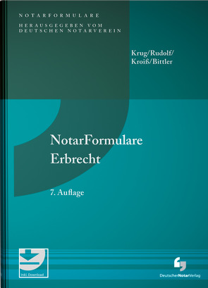 NotarFormulare Erbrecht von Bittler,  Jan, Kroiß,  Ludwig, Krug,  Walter, Rudolf,  Michael
