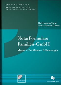NotarFormulare Familien-GmbH von Haf,  Hiltrud, Hetmeier,  Fabian, Lutz,  Timo, Mattes,  Stefan, Mensch,  Sebastian, Thouet,  Philipp