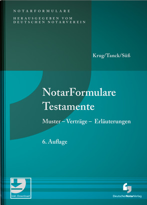 NotarFormulare Testamente von Krug,  Walter, Süß,  Rembert, Tanck,  Manuel
