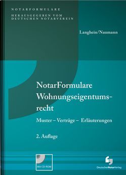 NotarFormulare Wohnungseigentumsrecht von Langhein,  Gerd H., Naumann,  Ingrid