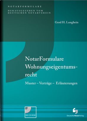 NotarFormulare Wohnungseigentumsrecht von Langhein,  Gerd H.