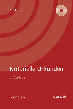 Notarielle Urkunden von Knechtel,  Gerhard