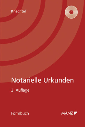 Notarielle Urkunden von Knechtel,  Gerhard