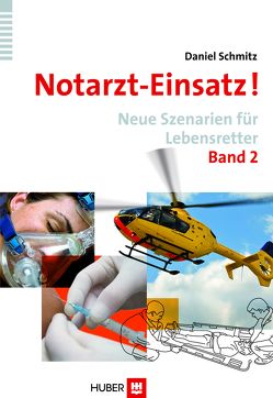 Notarzt-Einsatz! Band 2 von Schmitz,  Daniel