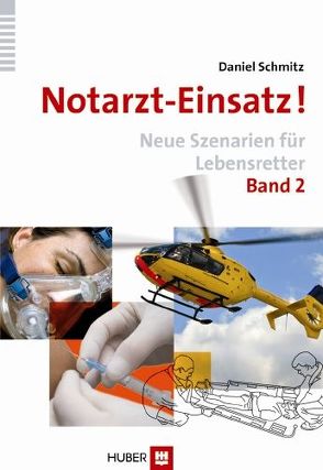 Notarzt-Einsatz! Band 2 von Schmitz,  Daniel