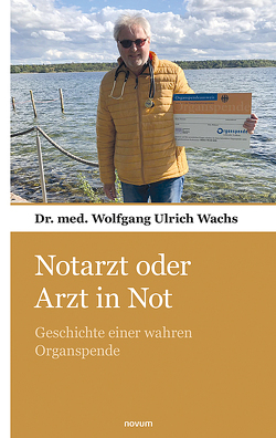 Notarzt oder Arzt in Not von Wachs,  Wolfgang Ulrich