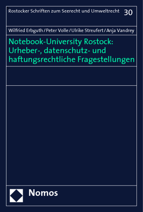 Notebook-University Rostock: Urheber-, datenschutz- und haftungsrechtliche Fragestellungen von Erbguth,  Wilfried, Streufert,  Ulrike, Vandrey,  Anja, Volle,  Peter