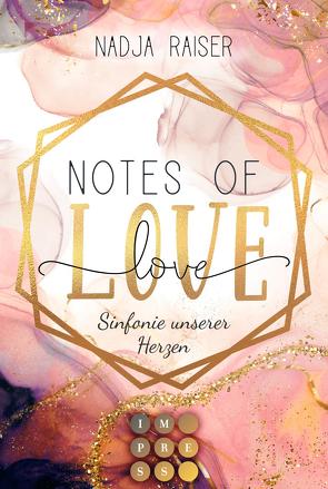 Notes of Love. Sinfonie unserer Herzen von Raiser,  Nadja