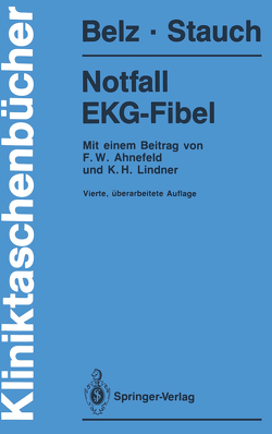 Notfall EKG-Fibel von Ahnefeld,  F.W., Belz,  Gustav G., Lindner,  K.H., Stauch,  Martin