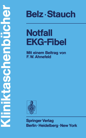 Notfall EKG-Fibel von Ahnefeld,  F.W., Belz,  G.G., Stauch,  M.