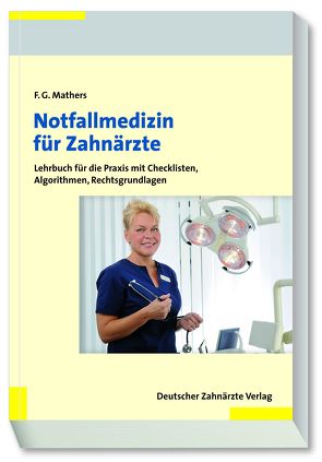 Notfallmedizin für Zahnärzte von Mathers,  Frank G.