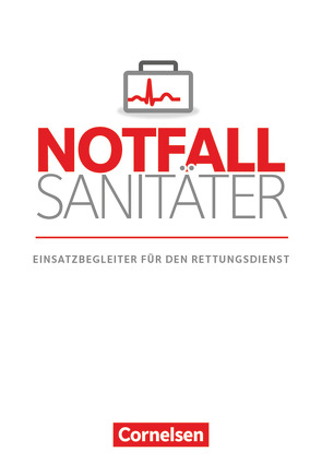 Notfallsanitäter – Rettungsdienst von Bohnen,  Dennis, Büchner,  Sven, Jensen,  Jan Dirk, Kohns,  Thomas, Menzel,  Lars, Preller,  Mario, Ripsam,  Dirk, Wasielewski,  Andreas