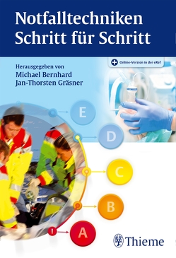 Notfalltechniken Schritt für Schritt von Bernhard,  Michael, Gräsner,  Jan-Thorsten