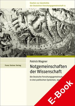 Notgemeinschaften der Wissenschaft von Wagner,  Patrick
