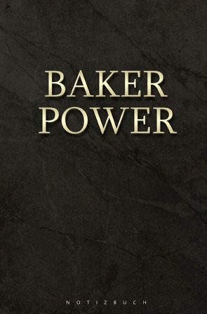 Notizbuch baker power / Bäcker von Paul,  Magdalena