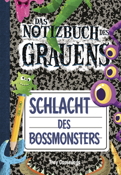 Notizbuch des Grauens Band 13 von Cummings,  Troy