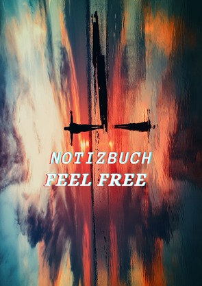 Notizbuch Feel Free von Richards,  Kurt