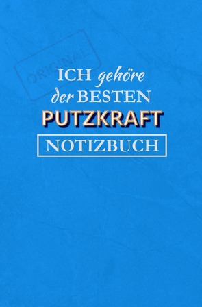 Notizbuch für eine Putzkraft von Paul,  Magdalena