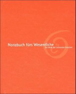 Notizbuch für’s Wesentliche von Duftschmid,  Michael, Gistl,  Sabine, Schneider,  Wolf, Sonntag,  Isabella