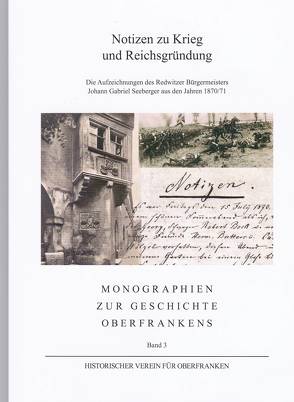 Notizen zu Krieg und Reichsgründung von Seeberger,  Johann Gabriel
