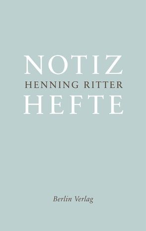 Notizhefte von Ritter,  Henning