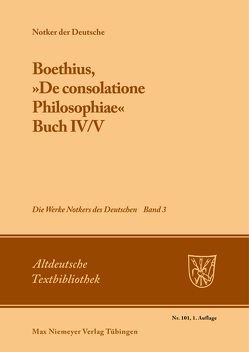 Notker der Deutsche: Die Werke Notkers des Deutschen / Boethius, »De consolatione Philosophiae« von Tax,  Petrus W.