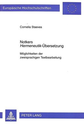 Notkers «Hermeneutik»-Übersetzung von Staeves,  Cornelia
