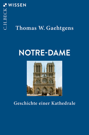 Notre-Dame von Gaehtgens,  Thomas W