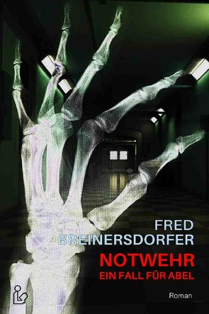 NOTWEHR – EIN FALL FÜR ABEL von Breinersdorfer,  Fred