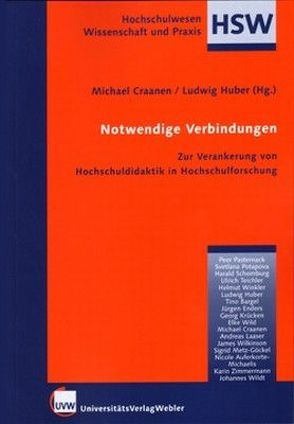 Notwendige Verbindungen von Bargel,  Tino, Craanen,  Michael, Enders,  Jürgen, Huber,  Ludwig, Laaser,  Andreas, Pasternack,  Peer, Potapova,  Svetlana, Schomburg,  Harald, Teichler,  Ulrich, Wildt,  Johannes, Wilkinson,  James