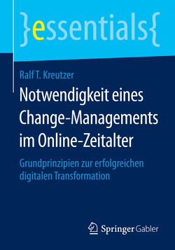 Notwendigkeit eines Change-Managements im Online-Zeitalter von Kreutzer,  Ralf T.