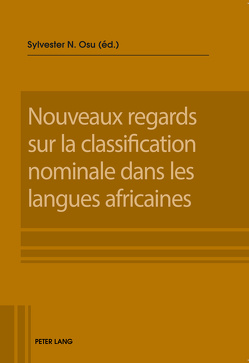 Nouveaux regards sur la classification nominale dans les langues africaines von Osu,  Sylvester N.