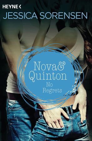 Nova & Quinton. No Regrets von Schilasky,  Sabine, Sorensen,  Jessica